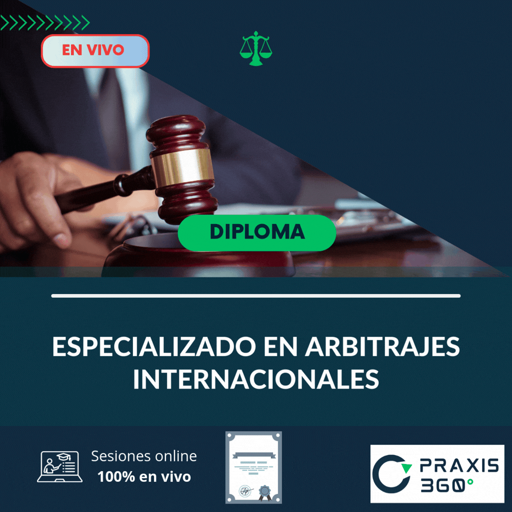 Diploma Especializado en Arbitrajes Internacionales
